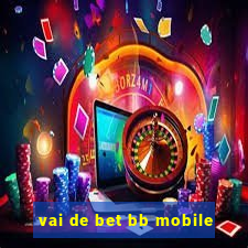 vai de bet bb mobile